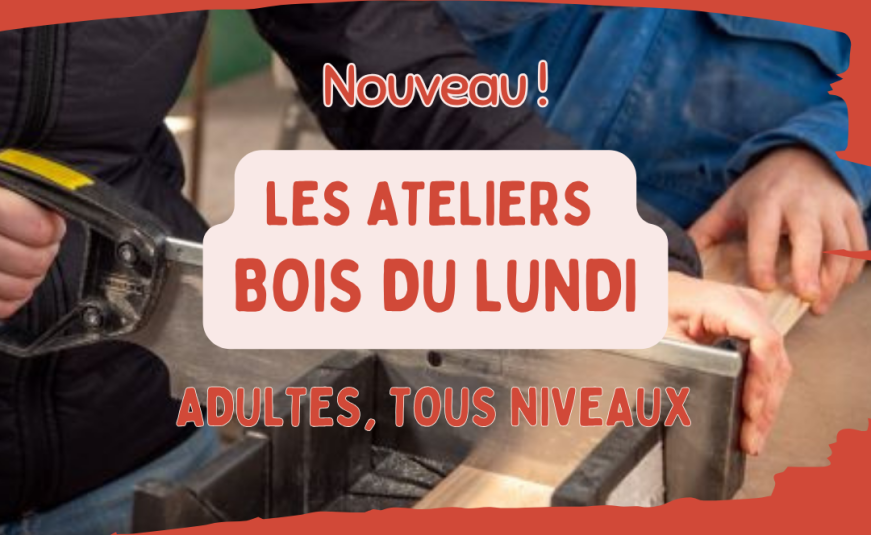 Ateliers BOIS du lundi